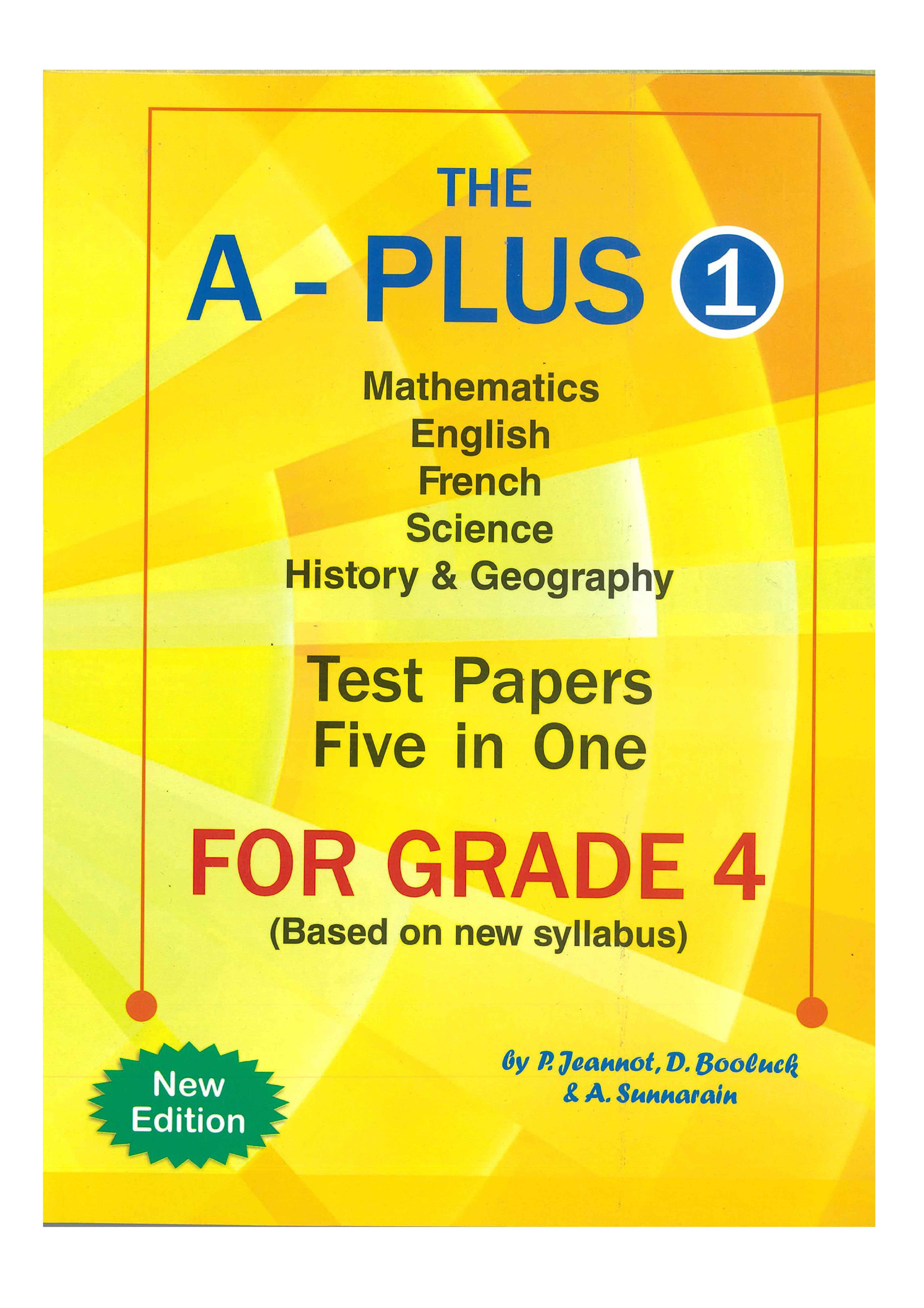 THE A PLUS TEST PAPERS GRADE 4 - 5 IN 1 - MEFS& HG SUNNARAIN